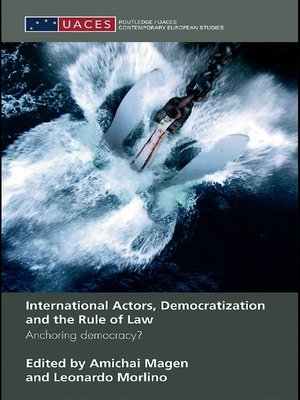 cover image of International Actors, Democratization and the Rule of Law